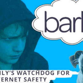 Bark, your family's watchdog for internet safety