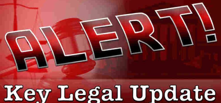 Alert! Key Legal Update